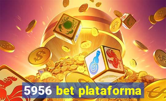 5956 bet plataforma